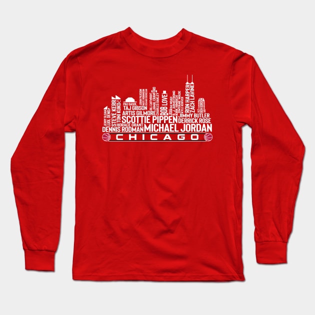 Chicago Basketball Team All Time Legends, Chicago City Skyline Long Sleeve T-Shirt by Legend Skyline